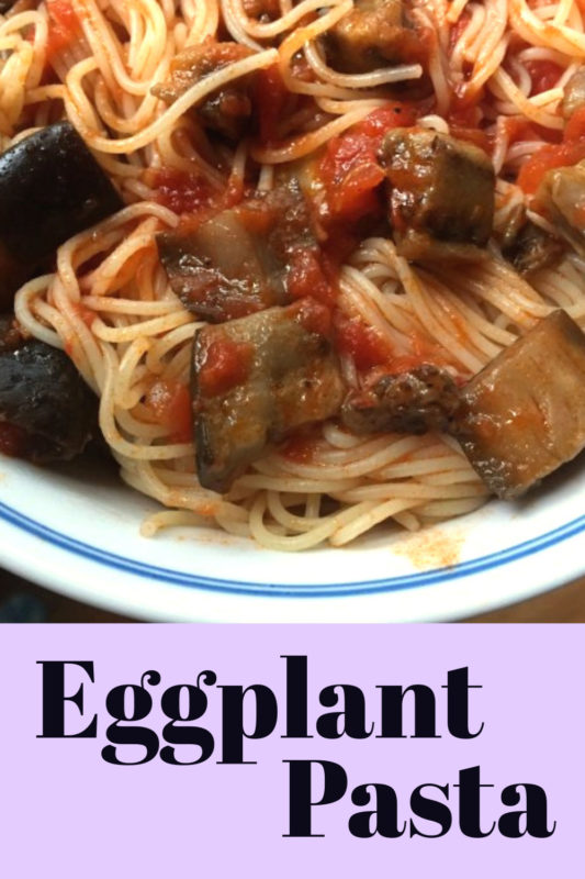 Eggplant Pasta The Busy Vegetarian