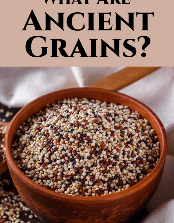 What Are Ancient Grains?