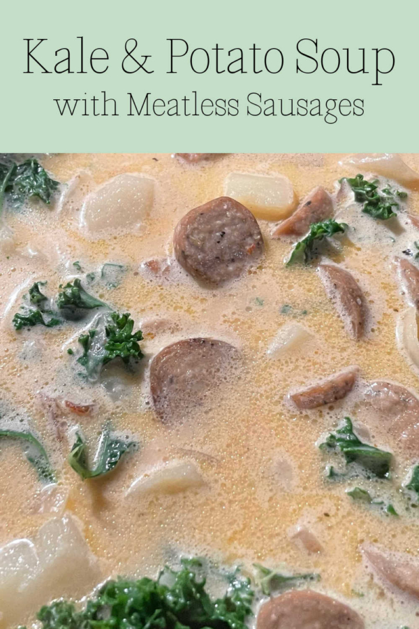 Kale & Potato Soup with Meatless Sausages
